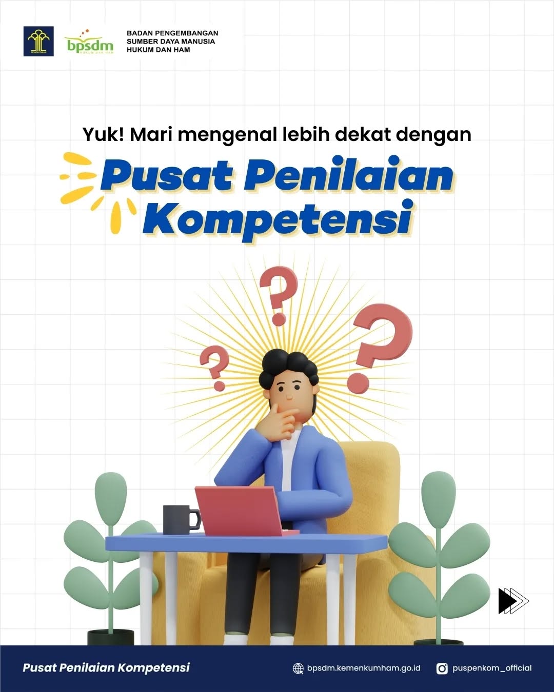 Kenal Lebih Dekat dengan Pusat Penilaian Kompetensi